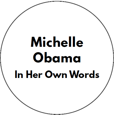 Michelle Obama In Her Own Words EDITED BY Marta Evans and Hannah Masters - photo 2