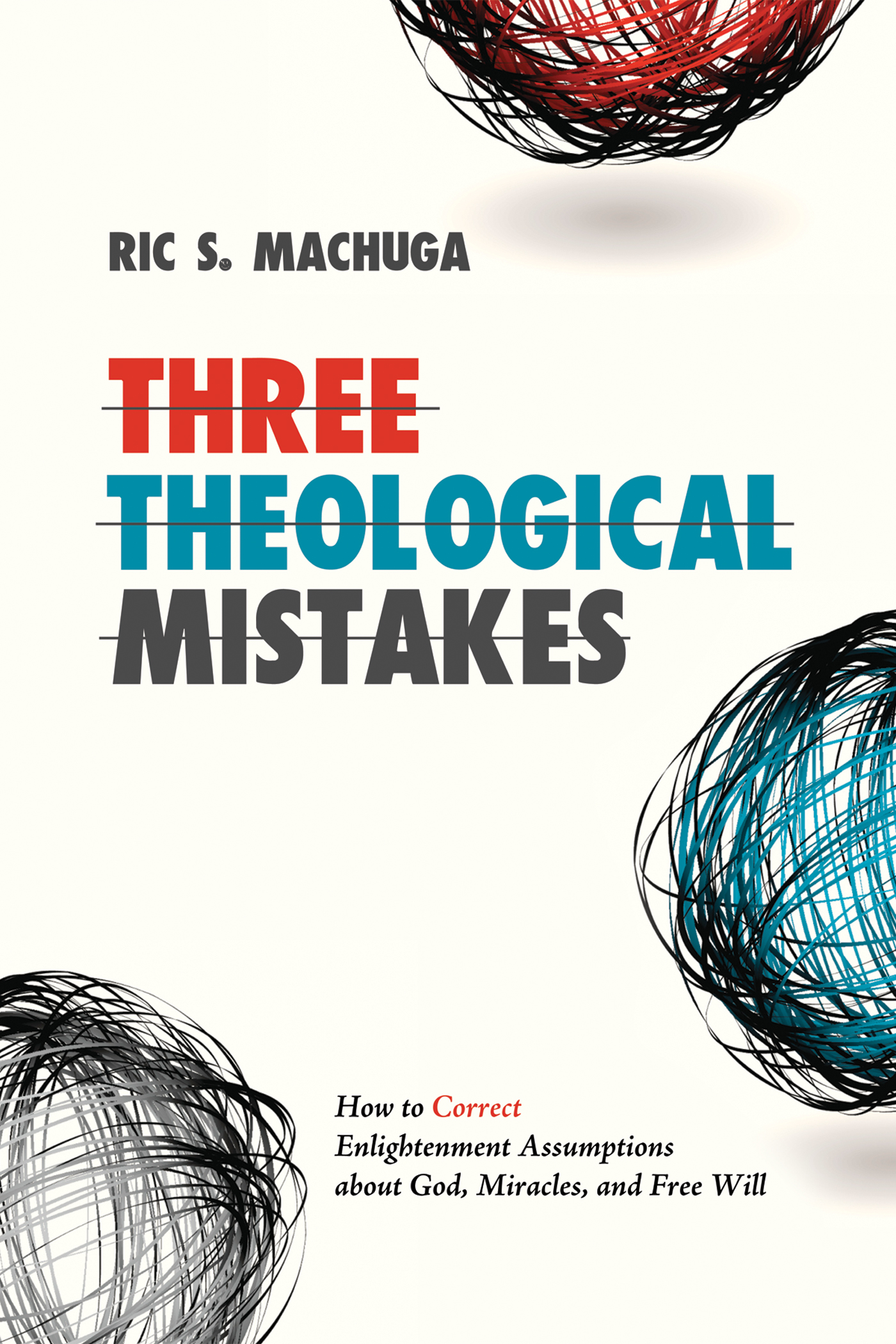 Three Theological Mistakes How to Correct Enlightenment Assumptions about God - photo 1