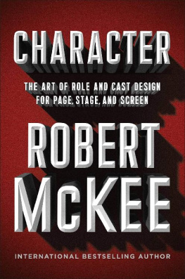 Robert Mckee Character: The Art of Role and Cast Design for Page, Stage, and Screen