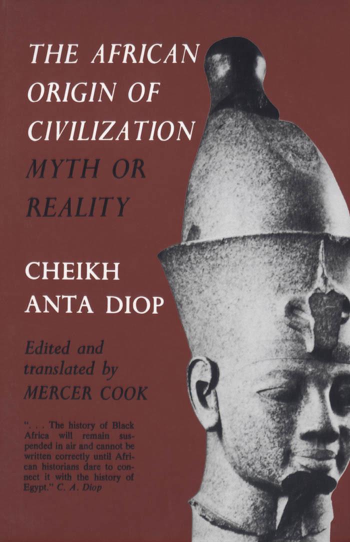 THE AFRICAN ORIGIN OF CIVILIZATION Myth or Reality 1 The Sphinx as - photo 1