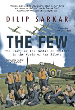 Dilip Sarkar MBE - Letters from the Few: Unique Memories from the Battle of Britain