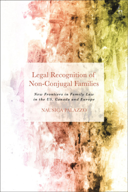 Nausica Palazzo Legal Recognition of Non-Conjugal Families: New Frontiers in Family Law in the US, Canada and Europe