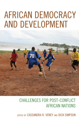 Cassandra Rachel Veney - African Democracy and Development: Challenges for Post-conflict African Nations