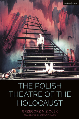 Grzegorz Niziolek - The Polish Theatre of the Holocaust