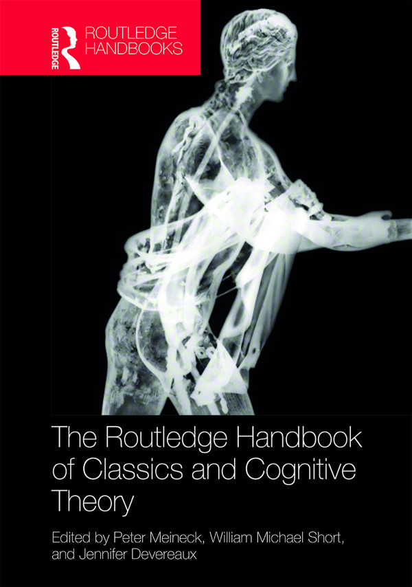 The Routledge Handbook of Classics and Cognitive Theory This is the first book - photo 1