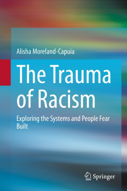 Alisha Moreland-capuia Exploring the Systems and People Fear Built