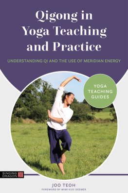 Teoh Joo - Qigong in Yoga Teaching and Practice