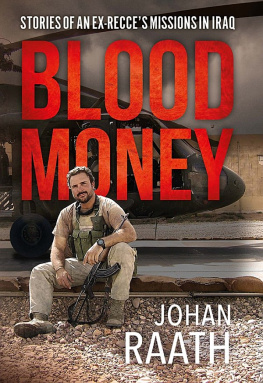Johan Raath - Blood Money: Stories of an Ex-Recce’s Missions in Iraq