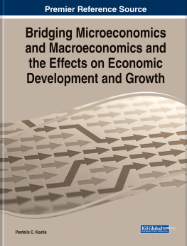 Pantelis C. Kostis (editor) - Bridging Microeconomics and Macroeconomics and the Effects on Economic Development and Growth