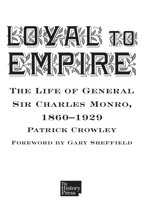 General Sir Charles Monro Surrey Infantry Museum This book is dedicated to - photo 1