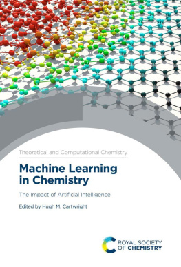 Tim Allen - Machine Learning in Chemistry: The Impact of Artificial Intelligence (Theoretical and Computational Chemistry Series): Volume 17