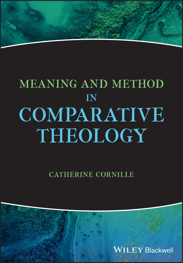 Table of Contents Guide Pages Meaning and Method in Comparative Theology - photo 1