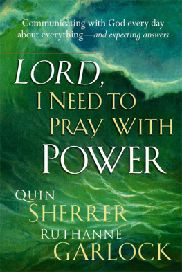 Quin Sherrer Lord I Need to Pray With Power