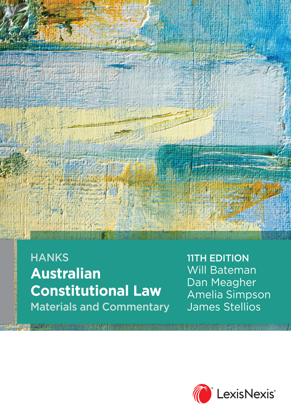 HANKS Australian Constitutional Law Materials and Commentary Eleventh Edition - photo 1