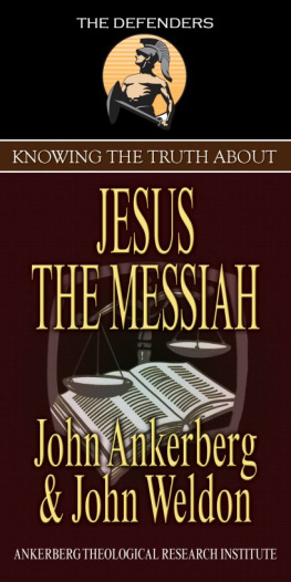 John Ankerberg Knowing the Truth About Jesus the Messiah (Defenders Series)