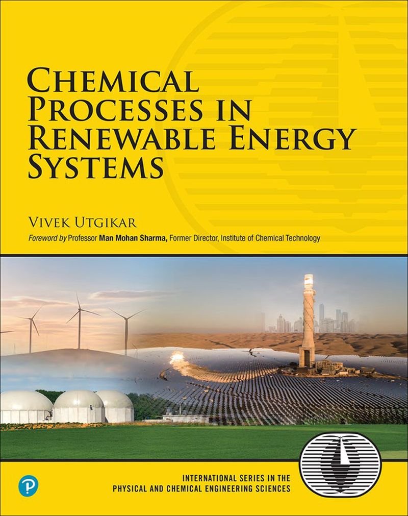 Chemical Processes in Renewable Energy Systems Vivek Utgikar Foreword The - photo 1