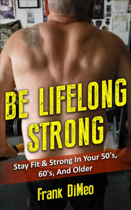 DiMeo - Be Lifelong Strong: Stay Fit & Strong In Your 50s, 60s, And Older