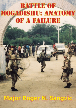 Major Roger N. Sangvic - Battle Of Mogadishu: Anatomy Of A Failure