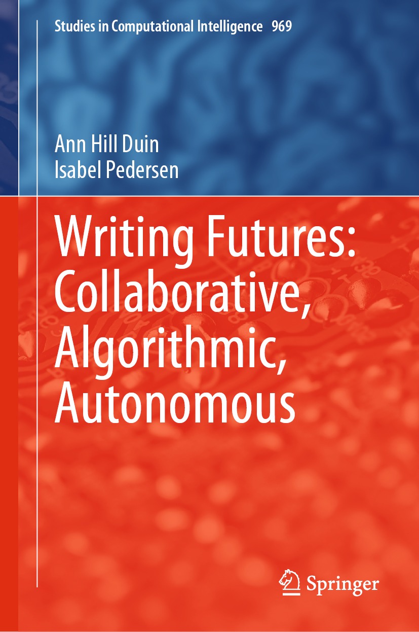 Book cover of Writing Futures Collaborative Algorithmic Autonomous Volume - photo 1