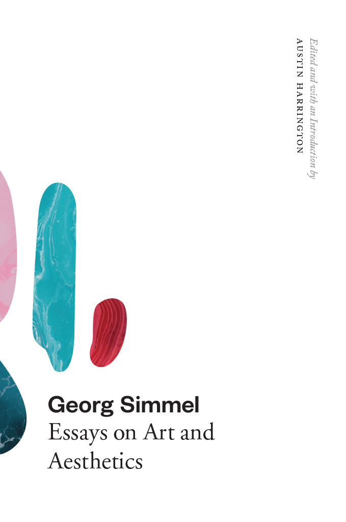 Georg Simmel Georg Simmel Essays on Art and Aesthetics EDITED AND WITH AN - photo 1