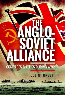 Colin Turbett - The Anglo-Soviet Alliance: Comrades and Allies during WW2
