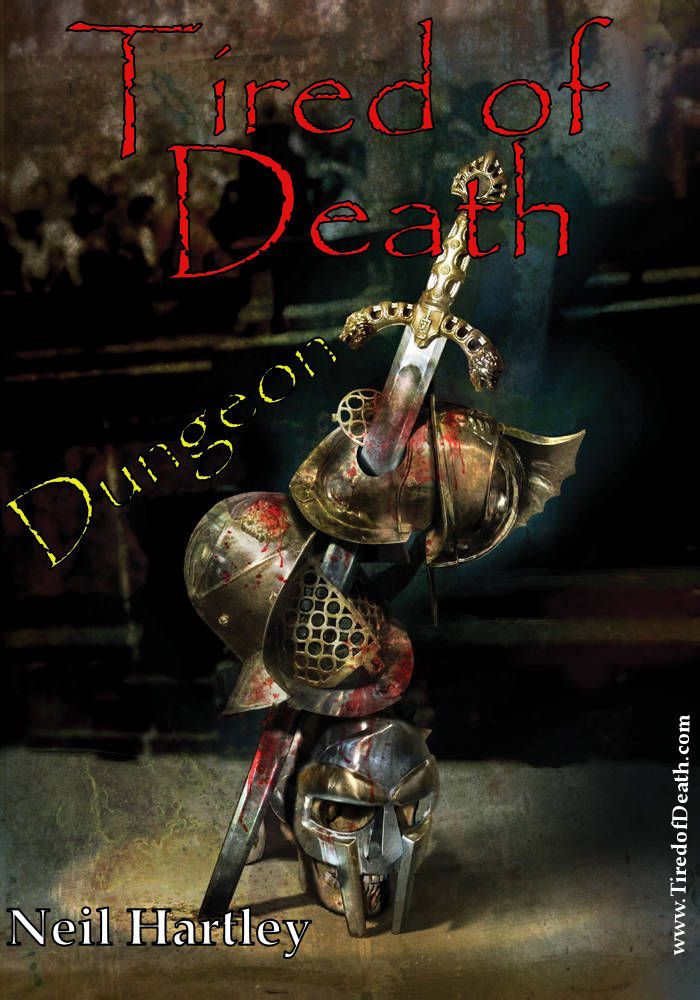 Tired of Death - Dungeon Neil Hartley Published 2009 Tags fiction - photo 1