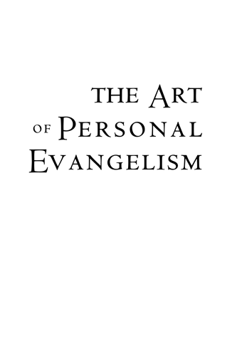 Preface W RITING A PERSONAL EVANGELISM TEXT has been a challenging - photo 1