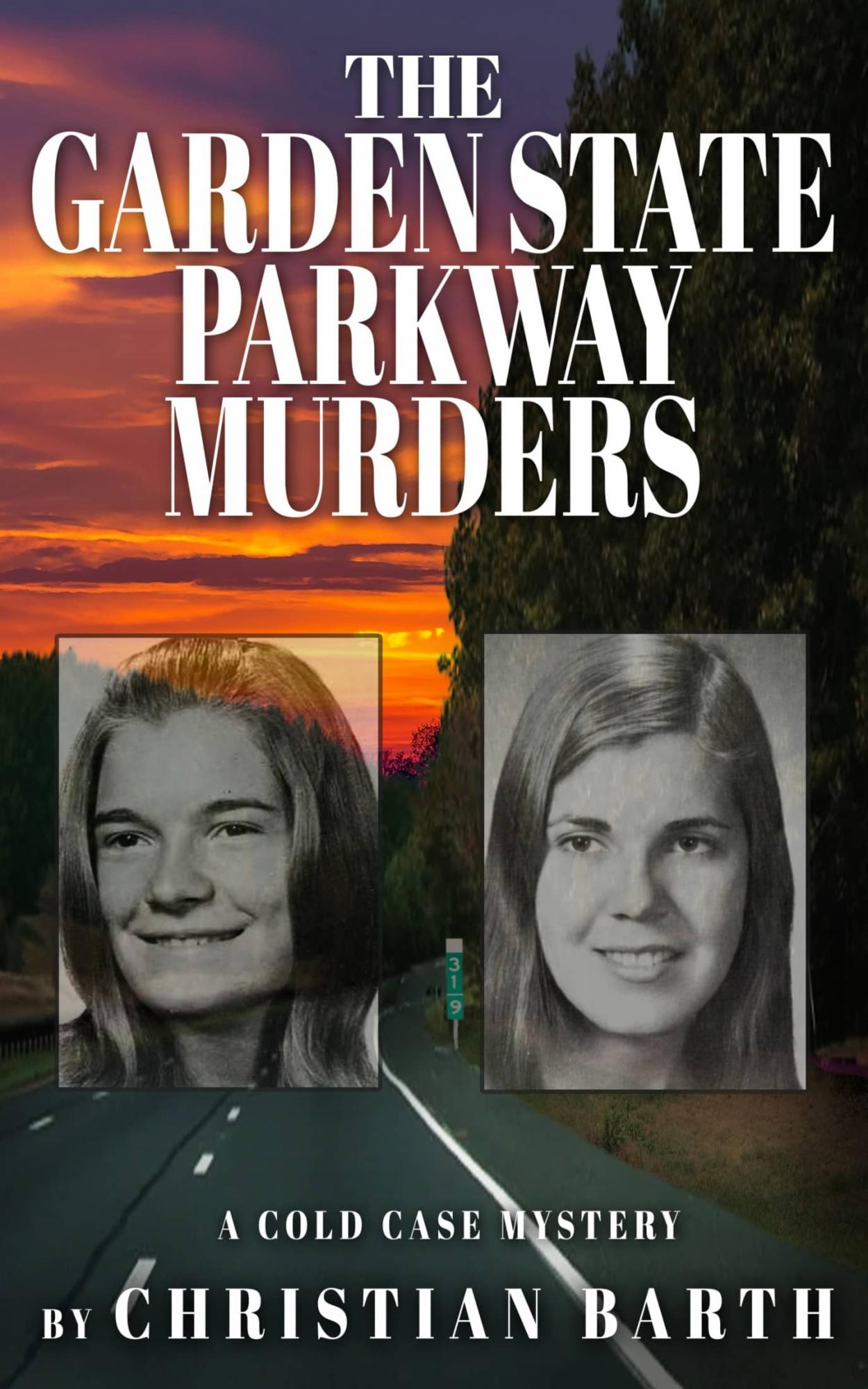 THE GARDEN STATE PARKWAY MURDERS A Cold Case Mystery CHRISTIAN - photo 1