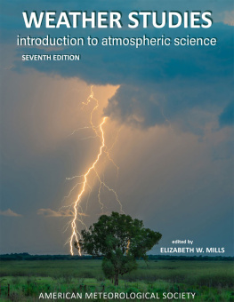 Elizabeth W. Mills Weather Studies: Introduction to Atmospheric Science (7th Edition)