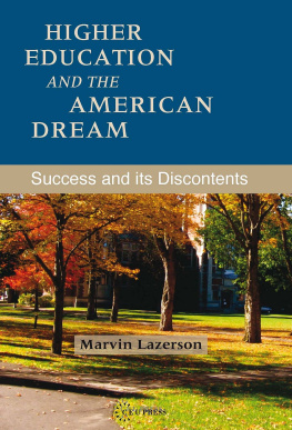 Marvin Lazerson - Higher Education and the American Dream