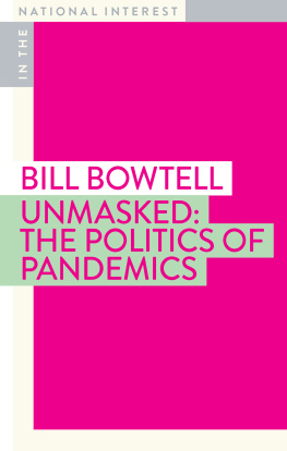 Bowtell Bill - Unmasked: the Politics of Pandemics