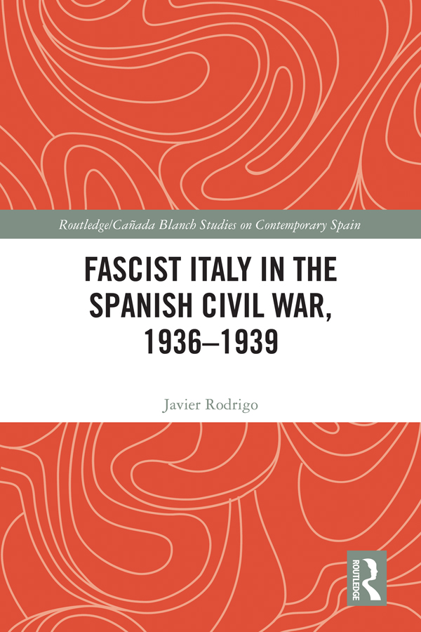 Fascist Italy in the Spanish Civil War 19361939 In this highly important - photo 1