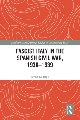 Javier Rodrigo - Fascist Italy in the Spanish Civil War, 1936-1939