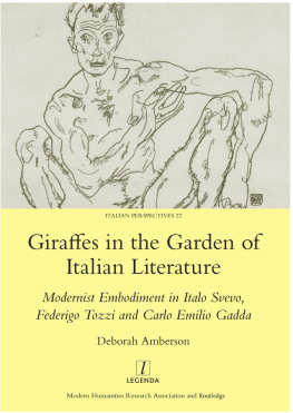 Amberson Deborah - Giraffes in the Garden of Italian Literature: Modernist Embodiment in Italo Svevo, Federigo Tozzi and Carlo Emilio Gadda