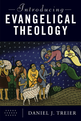 Treier Daniel J. Introducing Evangelical Theology