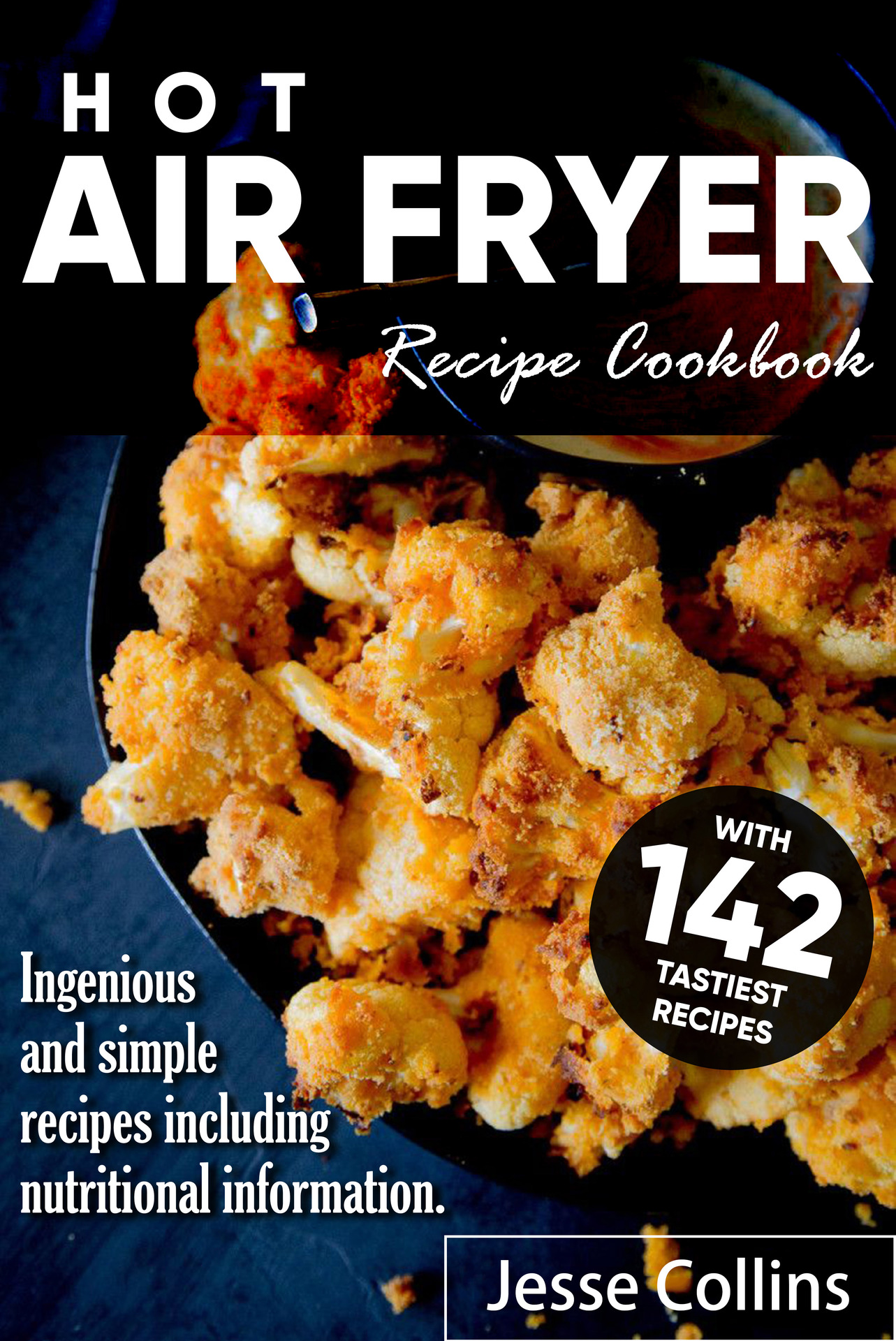 Table of Contents Hot Air fryer Cookbook With 142 recipes Ingenious and - photo 1
