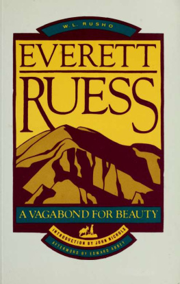 W.L. Rusho - Everett Ruess, a vagabond for beauty