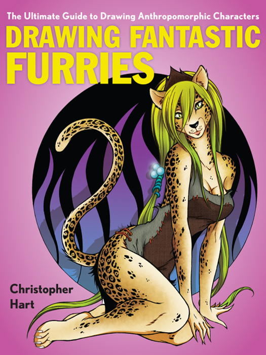 Drawing Fantastic Furries The Ultimate Guide to Drawing Anthropomrphic Charaacters - photo 1