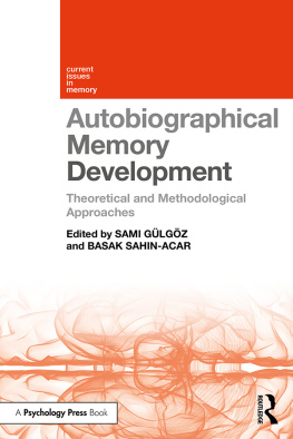 Sami Gülgöz (editor) - Autobiographical Memory Development: Theoretical and Methodological Approaches