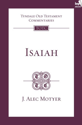 J. Alec Motyer Isaiah (TOTC)