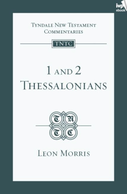 Leon Morris - 1&2 Thessalonians (TNTC)