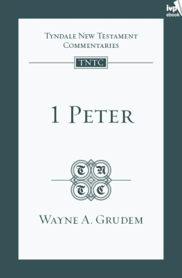 Wayne A. Grudem - 1 Peter (TNTC)