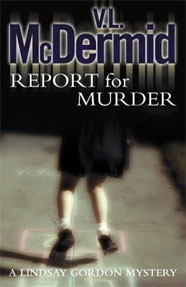 Val McDermid - Report for Murder