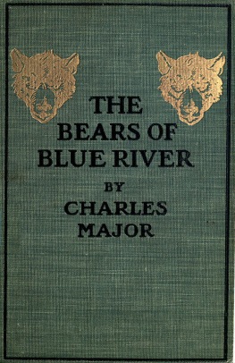 Charles Major The Bears of Blue River (Library of Indiana Classics)