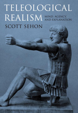 Scott Sehon - Teleological Realism: Mind, Agency, and Explanation (A Bradford Book)