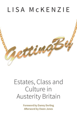 Lisa McKenzie - Getting By: Estates, Class and Culture in Austerity Britain