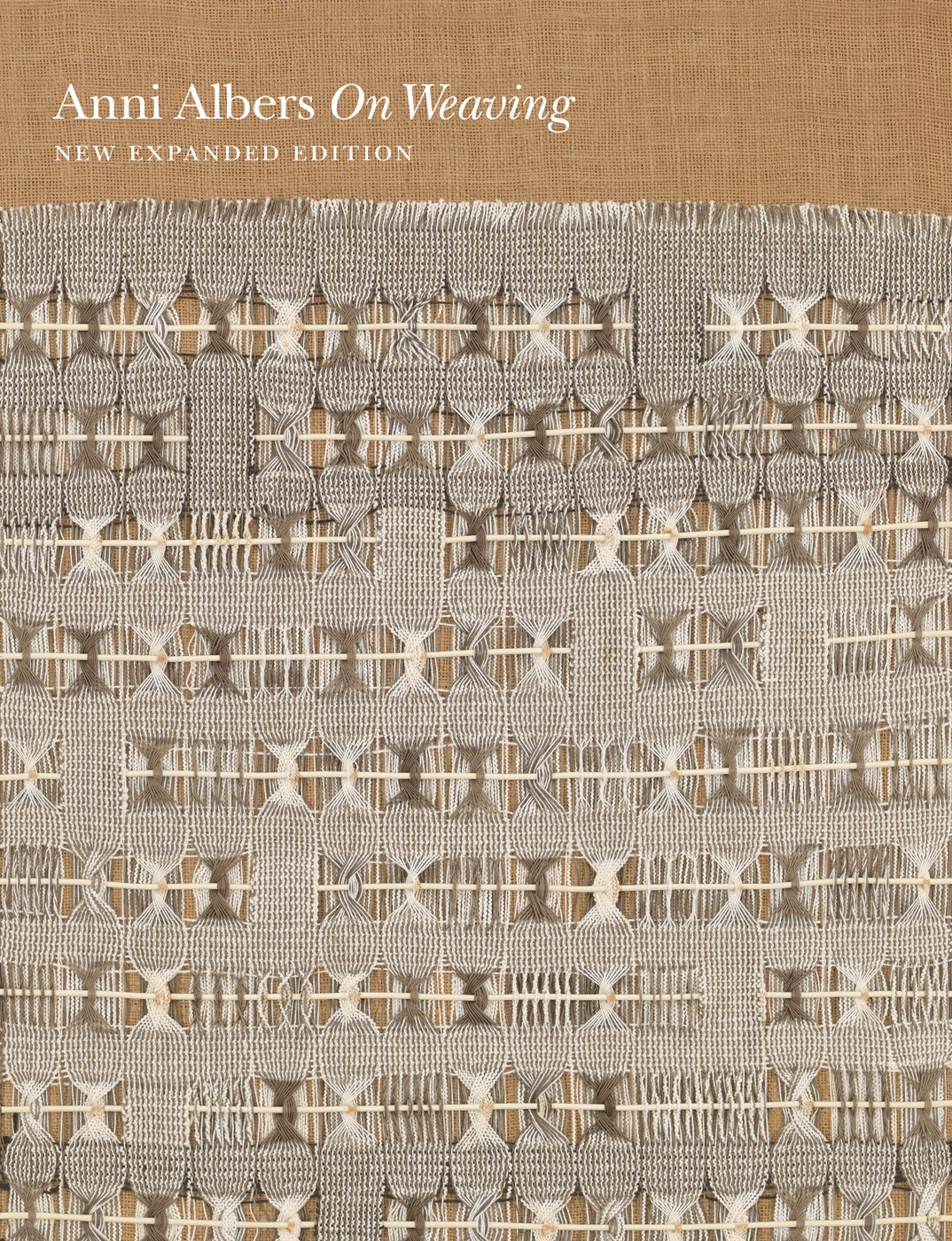 Anni Albers On Weaving Anni Albers On Weaving NEW EXPANDED EDITION With - photo 1