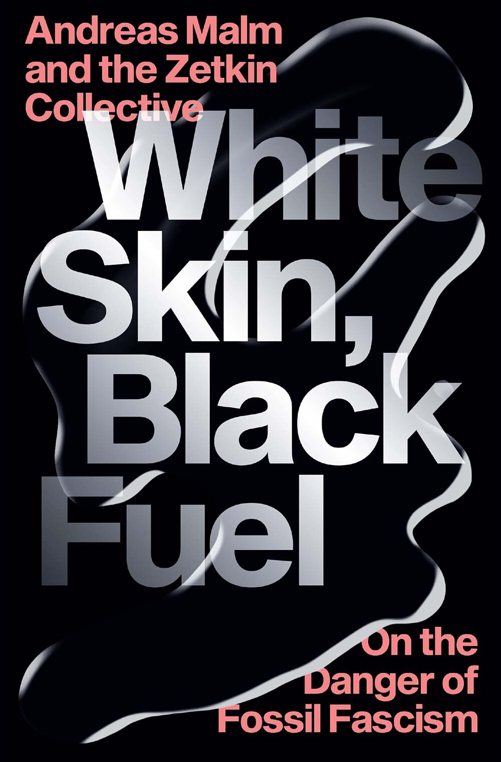 White Skin Black Fuel The Zetkin Collective is a group of scholars activists - photo 1