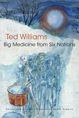 Ted C. Williams - Big Medicine From Six Nations (The Iroquois and Their Neighbors)
