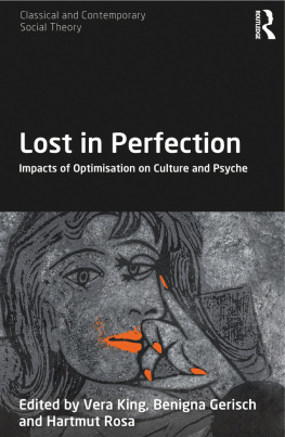 Vera King - Lost in Perfection: Impacts of Optimisation on Culture and Psyche
